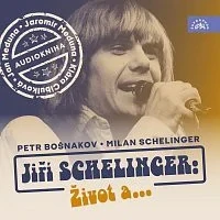 Jiří Schelinger - Život a... CD/MP3